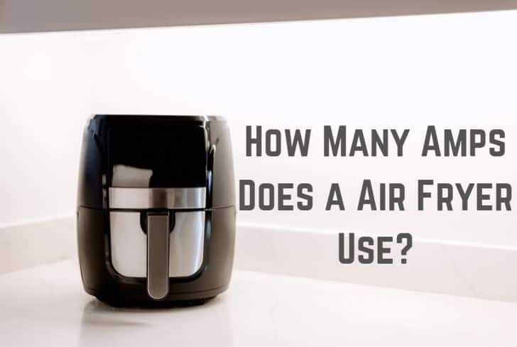 draaipunt toewijding herfst How Many Amps and Watts Does an Air Fryer Use? (Explained) - Conserve  Energy Future